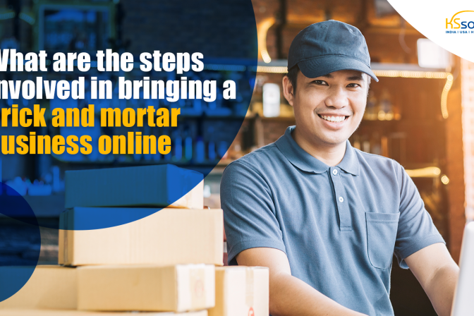 What are the steps involved in bringing a brick and mortar business online